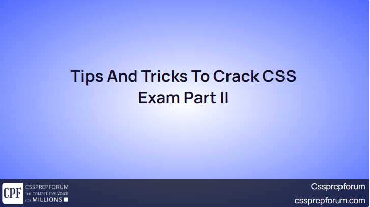 Tips-And-Tricks-To-Crack-CSS-Exam-Part-II.