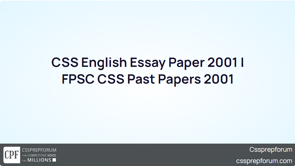 CSS English Essay Paper 2001 FPSC CSS Past Papers 2001