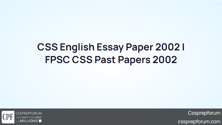 CSS English Essay Paper 2002 | FPSC CSS Past Papers 2002