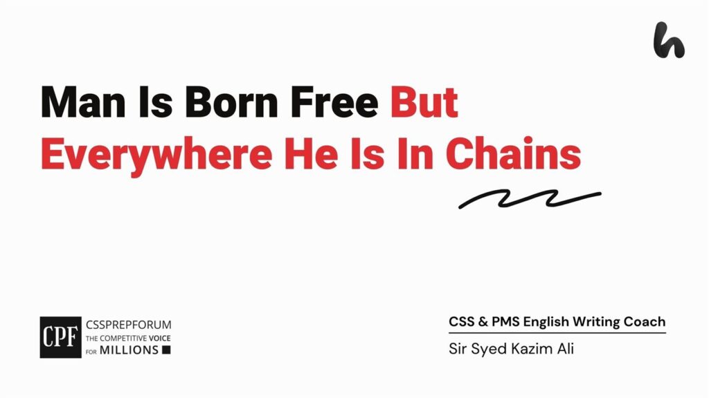 Man-is-Born-Free-but-Everywhere-He-is-in-Chains.