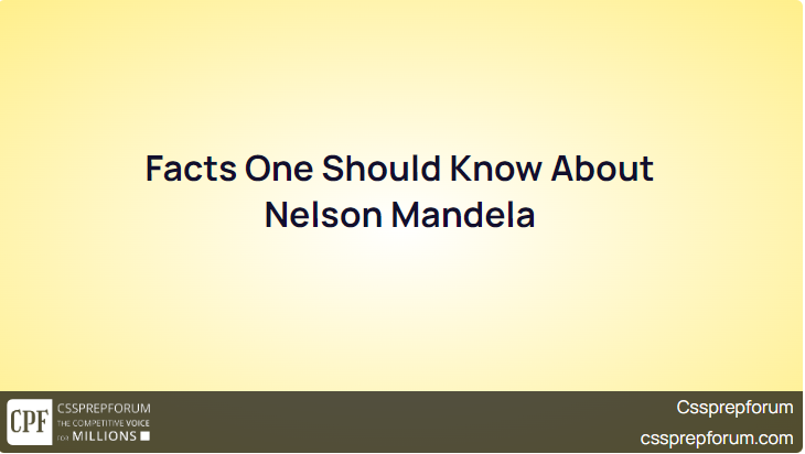 Facts One Should Know About Nelson Mandela