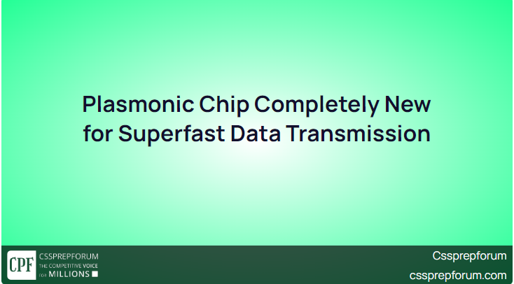 Plasmonic Chip Completely New for Superfast Data Transmission
