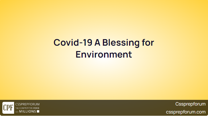 Covid-19 A Blessing for Environment