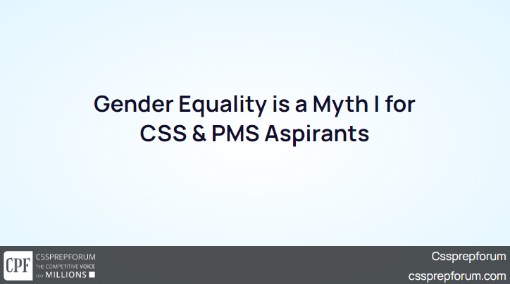 gender-equality-is-a-myth-for-css-pms-aspirants