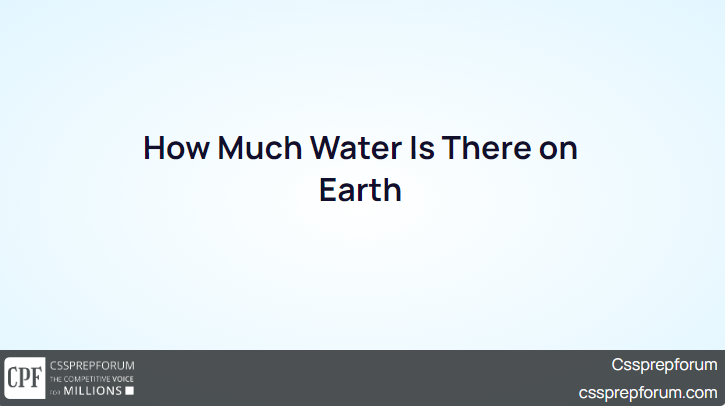 How Much Water Is There on Earth
