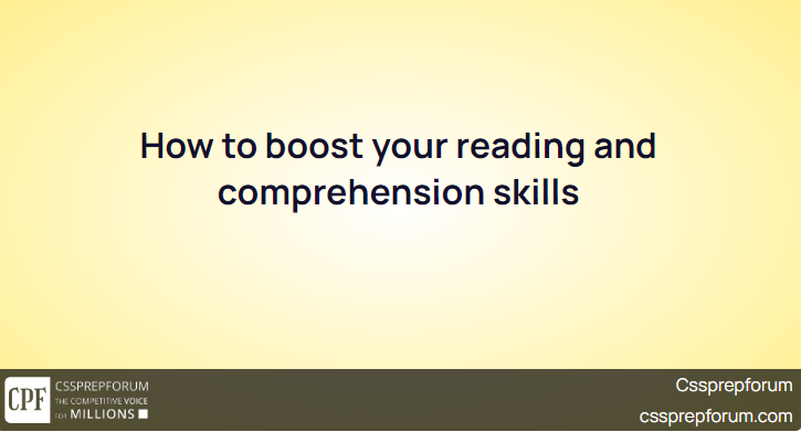 How to boost your reading and comprehension skills