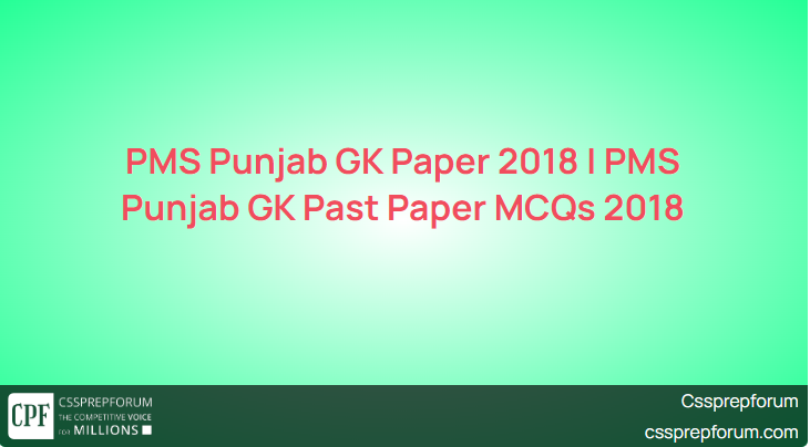 pms-punjab-gk-paper-2018-pms-punjab-