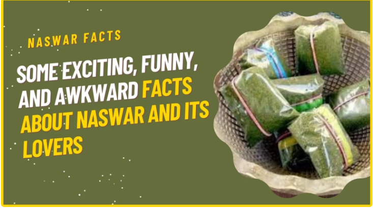 some-exciting-funny-and-awkward-facts-about-naswar-and-its-lovers
