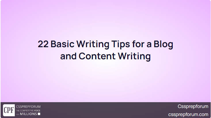 22 Basic Writing Tips for a Blog and Content Writing