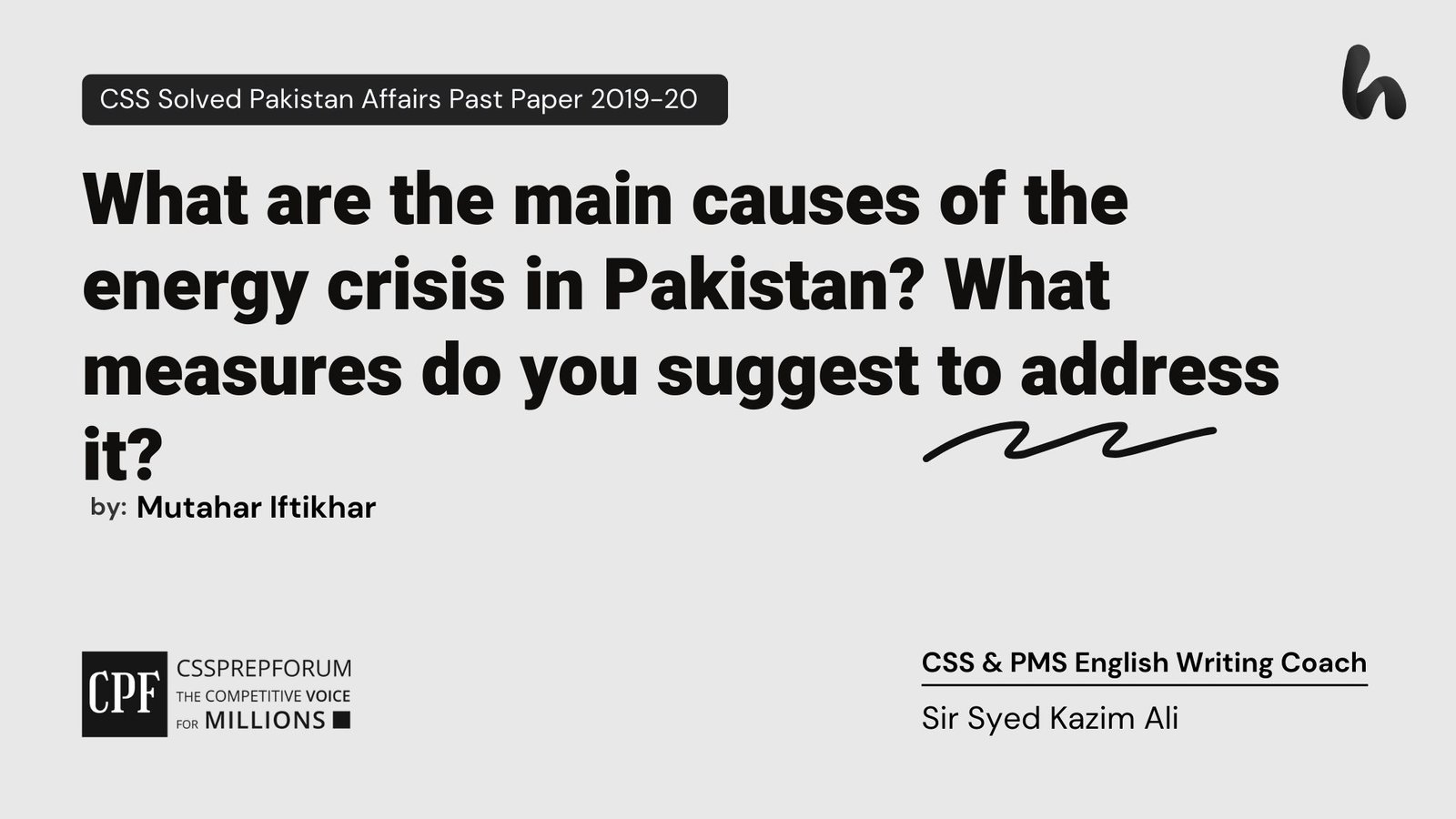 What are the main causes of the energy crisis in Pakistan What measures do you suggest to address it