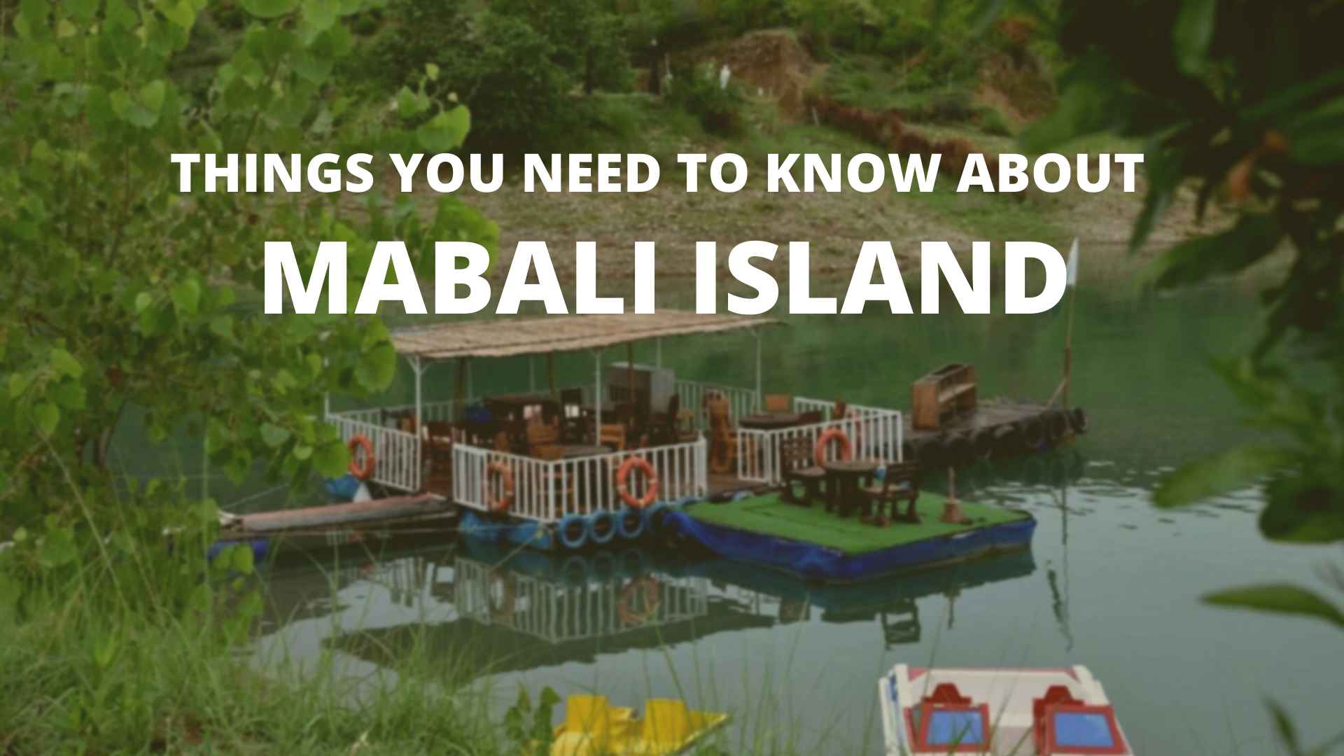 Important Things You Need to Know about Mabali Island