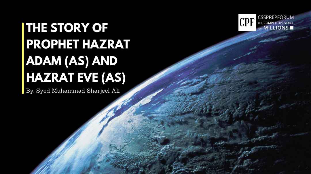 The Story of Prophet Hazrat Adam (AS) and Hazrat Eve (AS)