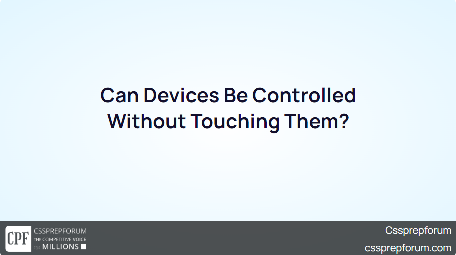 Can Devices Be Controlled Without Touching Them?