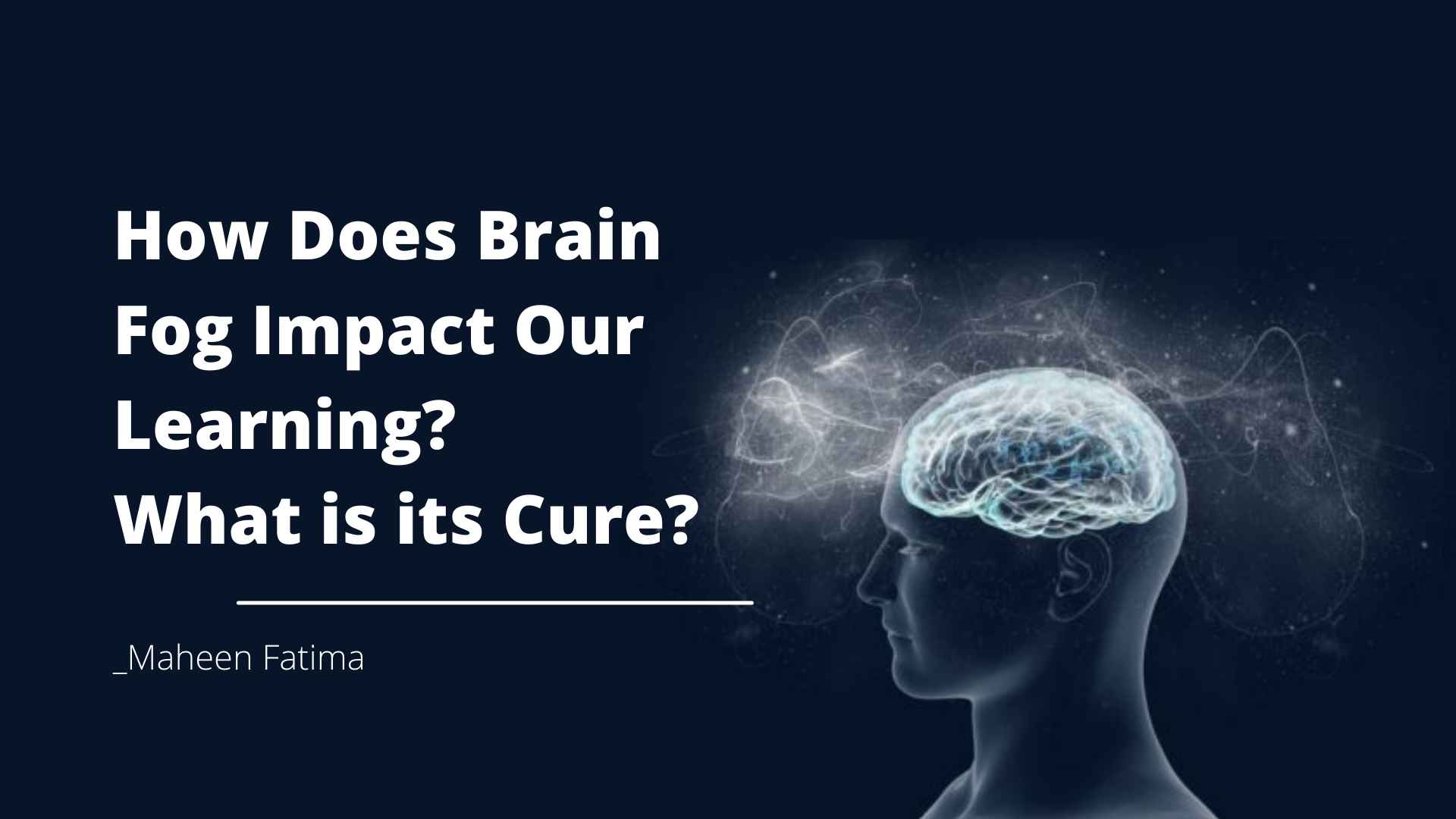 How does brain fog impact our learning? What is its cure