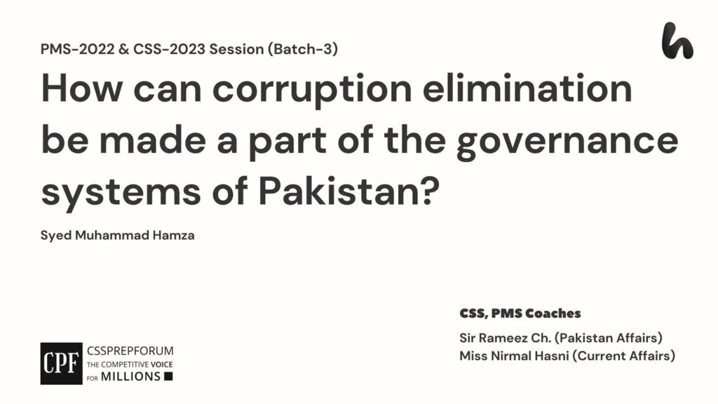 How can corruption elimination be made a part of the governance systems of Pakistan