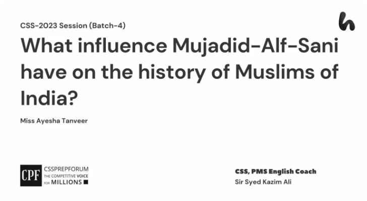 What influence Mujadid-Alf-Sani have on the history of Muslims of India?
