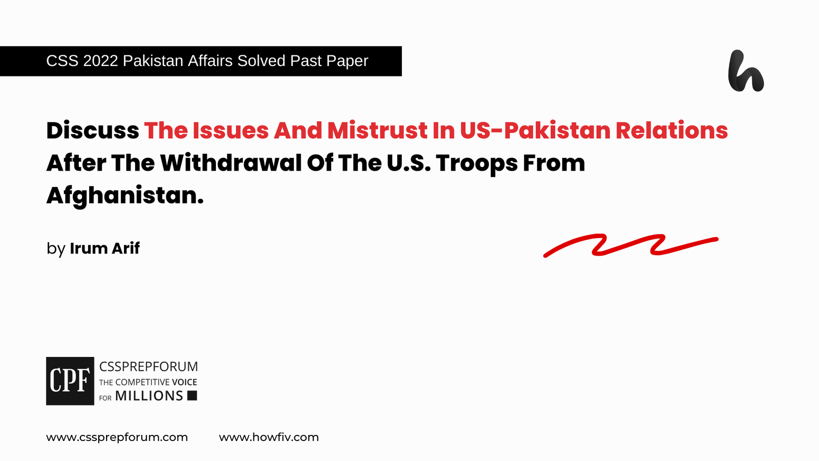 CSS Solved Pakistan Affairs Past Papers | Discuss Issues And Mistrust In US-Pakistan Relations After The U.S. Troops From Afghanistan Withdrawal.