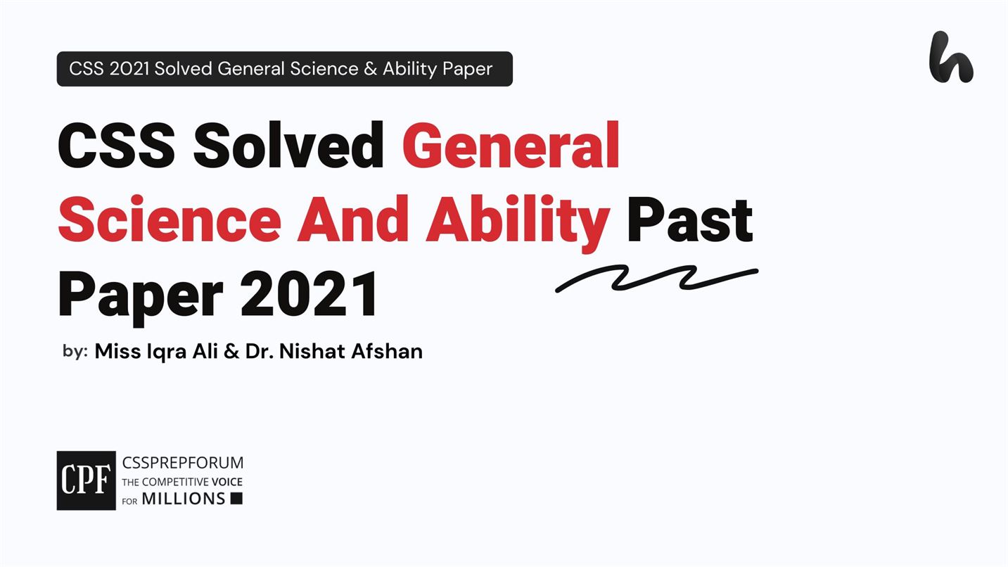 CSS Solved General Science And Ability Past Paper 2021