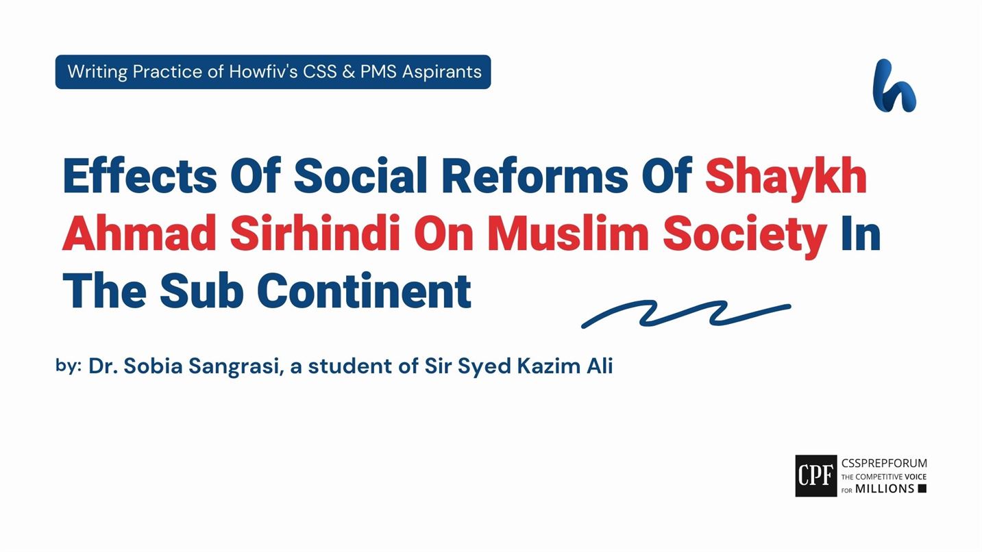 Effects Of Social Reforms Of Shaykh Ahmad Sirhindi On Muslim Society In The Sub Continent