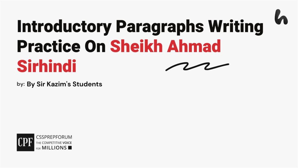 Introductory Paragraphs Writing Practice On Sheikh Ahmad Sirhindi By Sir Kazim's Students