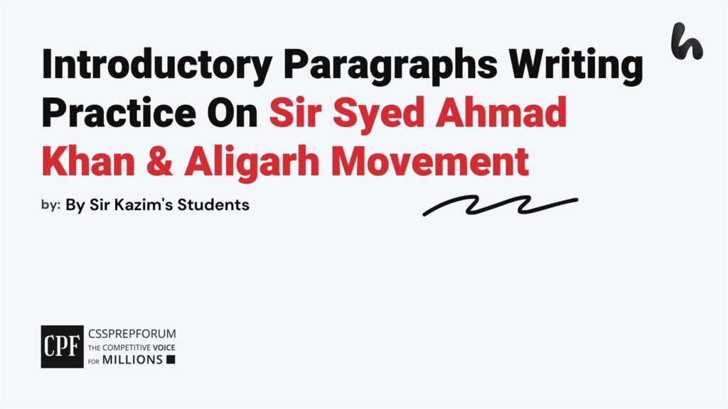 Introductory Paragraphs Writing Practice On Sir Syed Ahmad Khan By Sir Kazim's Students