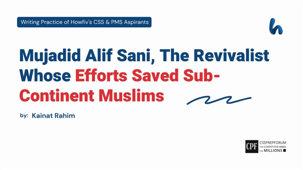 Mujadid Alif Sani, The Revivalist Whose Efforts Saved Sub-Continent Muslims