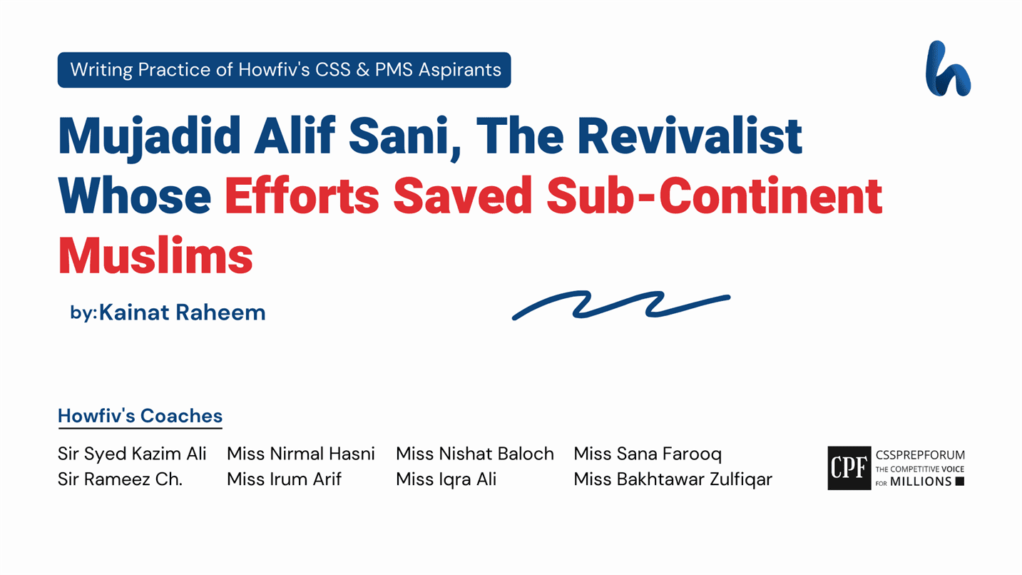 Mujadid Alif Sani, The Revivalist Whose Efforts Saved Sub-Continent Muslims