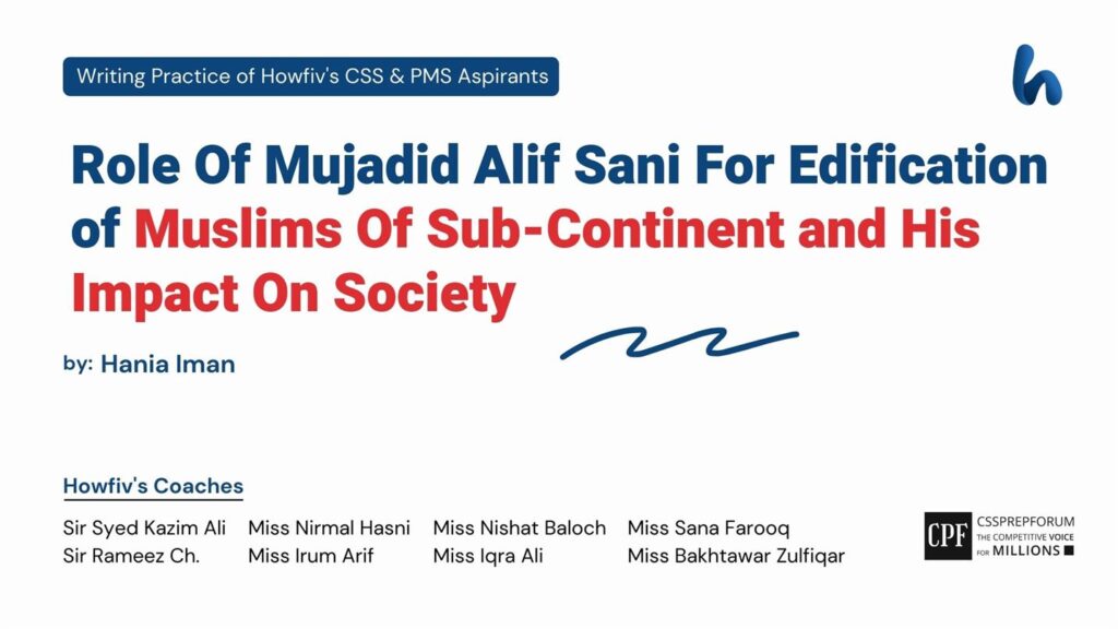 Role Of Mujadid Alf Sani For Edification of Muslims Of Sub-Continent and His Impact On Society