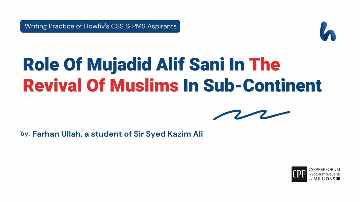 Role Of Mujadid Alif Sani In The Revival Of Muslims In Sub-Continent