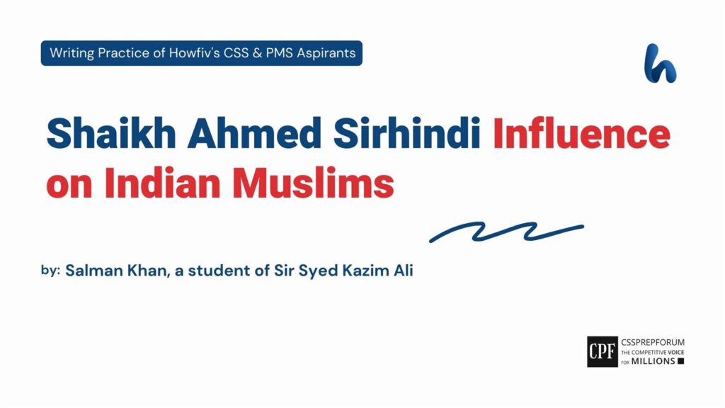 Shaikh Ahmed Sirhindi Influence on Indian Muslims