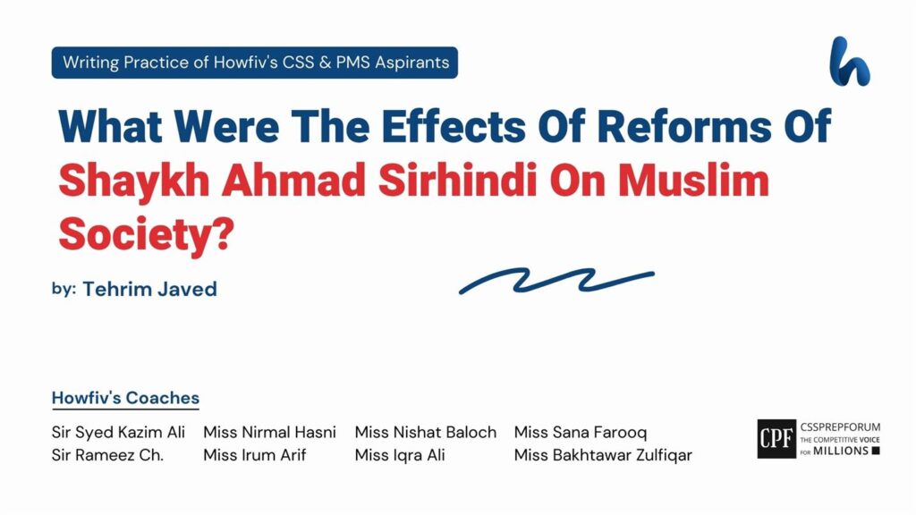 What Were The Effects Of Reforms Of Shaykh Ahmad Sirhindi On Muslim Society?