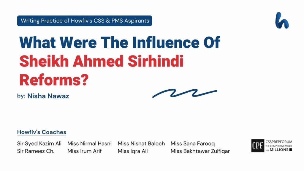 What Were The Influence Of Sheikh Ahmed Sirhindi Reforms?