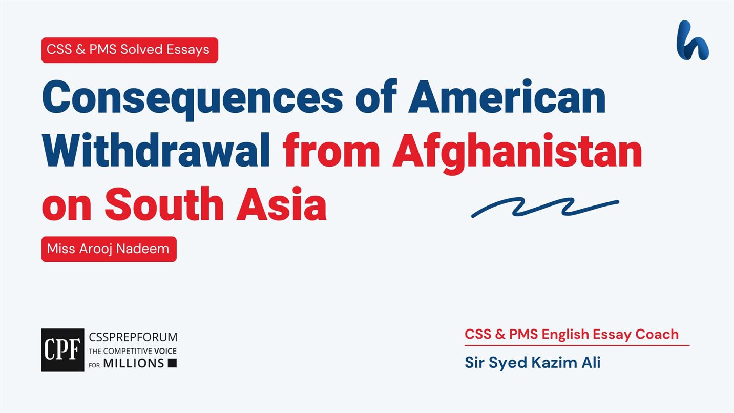Consequences-of-American-Withdrawal-from-Afghanistan-on-South-Asia