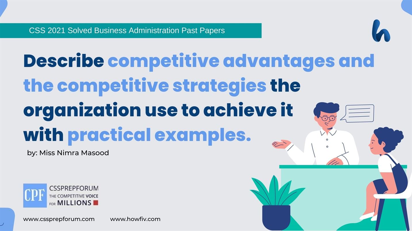 Describe-competitive-advantages-and-the-competitive-strategies-the-organization-use-to-achieve-it-with-practical-examples