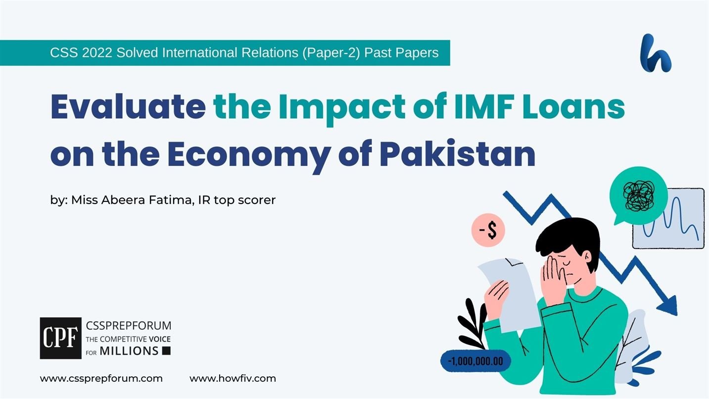 Evaluate the Impact of IMF Loans on the Economy of Pakistan