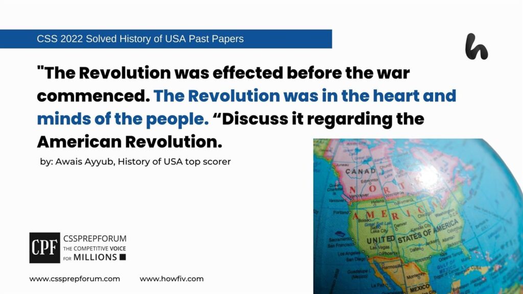 The-Revolution-was-effected-before-the-war-commenced.-The-Revolution-was-in-the-heart-and-minds-of-the-people.-Discuss-it-regarding-the-American-Revolution.