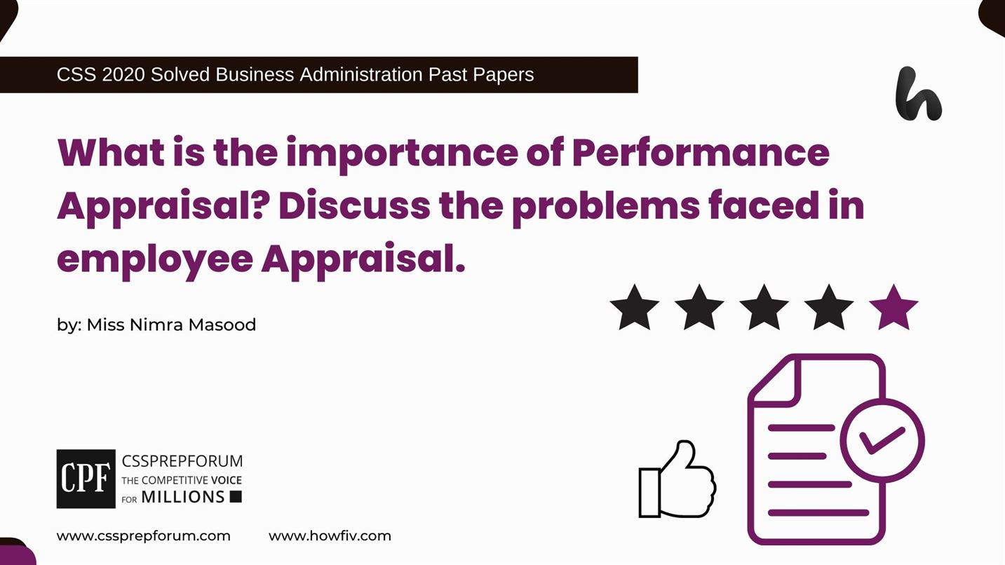What-is-the-importance-of-Performance-Appraisal-Discuss-the-problems-faced-in-employee-Appraisal