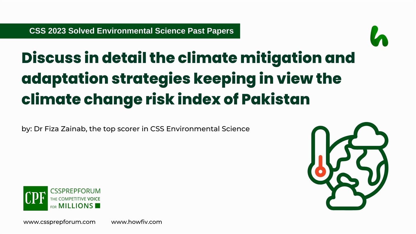 Discuss-in-detail-the-climate-mitigation-and-adaptation-strategies-keeping-in-view-the-climate-change-risk-index-of-Pakistan