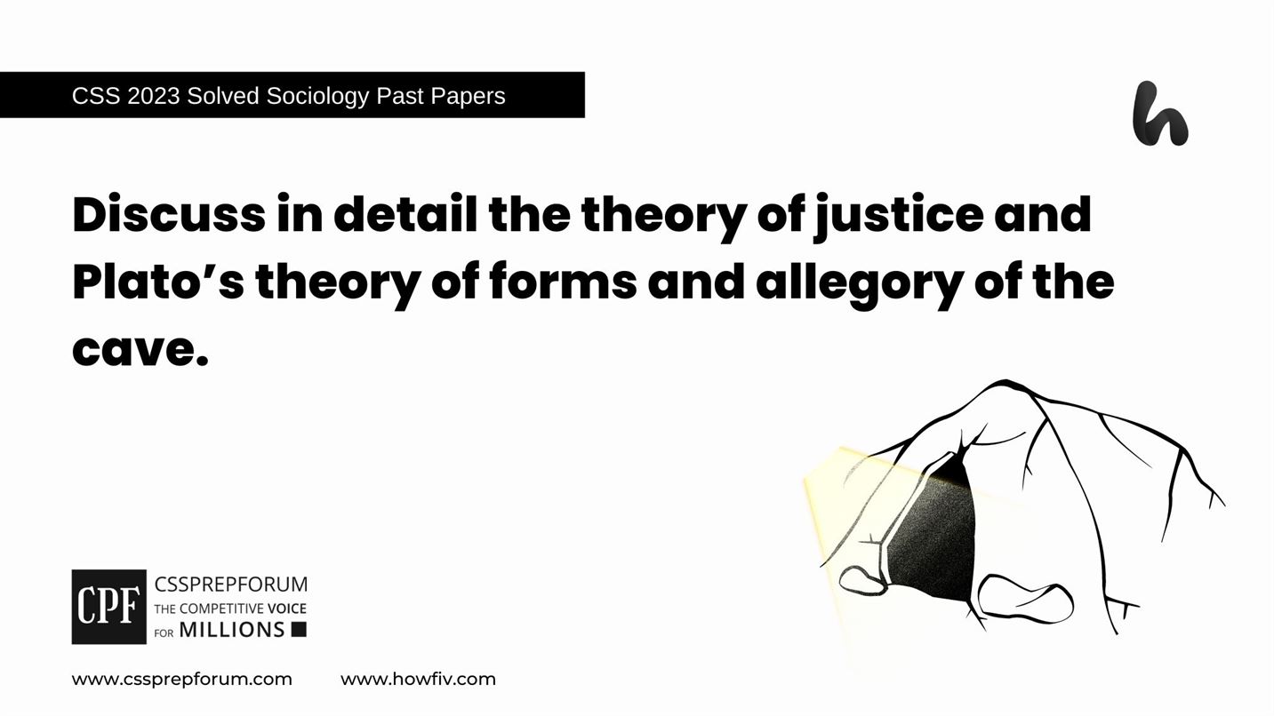 Discuss-in-detail-the-theory-of-justice-and-Platos-theory-of-forms-and-allegory-of-the-cave