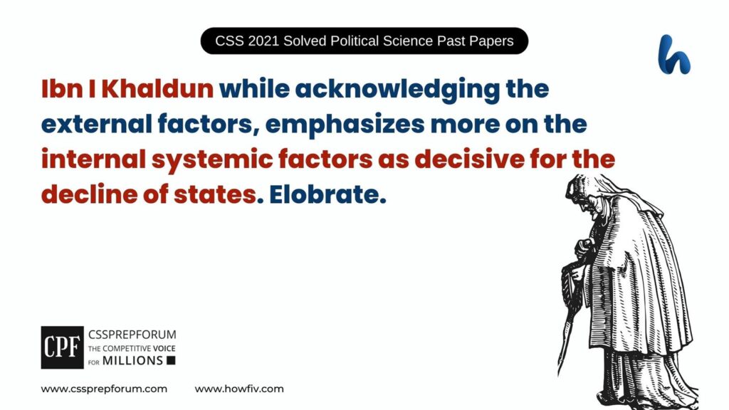 Ibn-I-Khaldun-while-acknowledging-the-external-factors-emphasizes-more-on-the-internal-systemic-factors-as-decisive-for-the-decline-of-states.-Elobrate