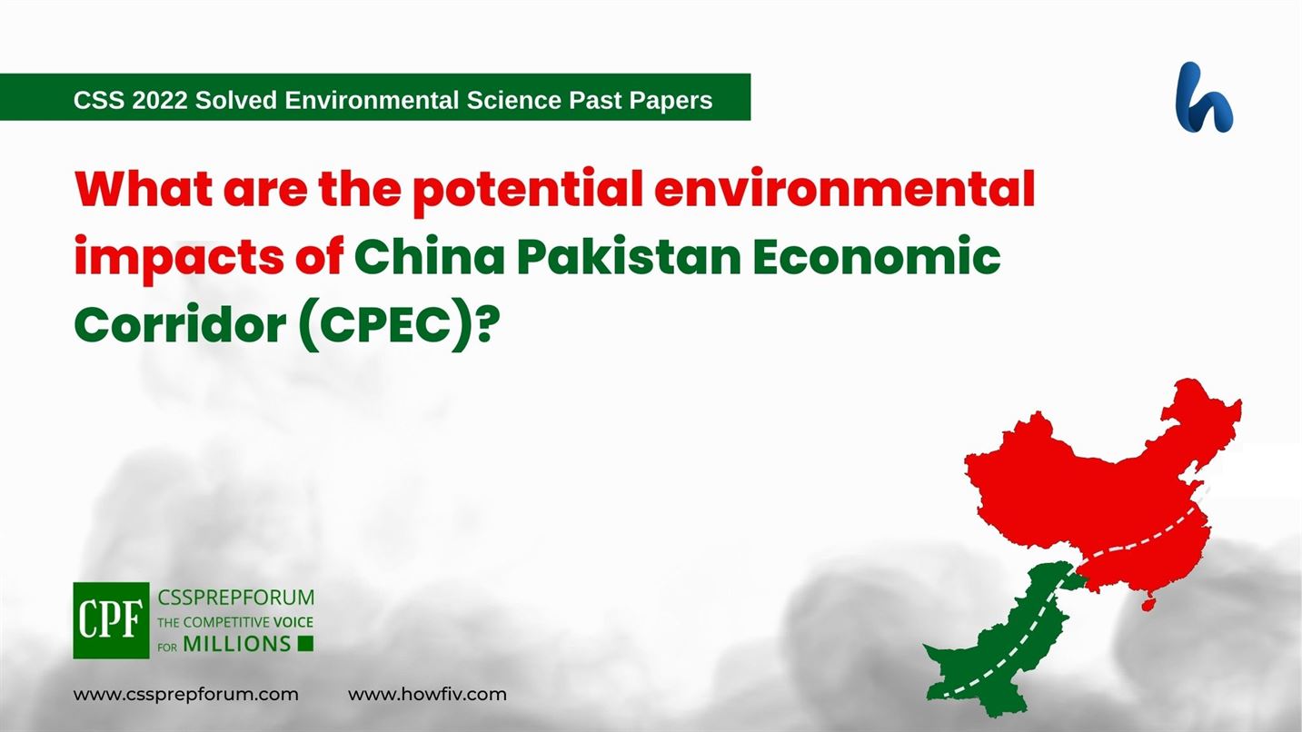 What-are-the-potential-environmental-impacts-of-China-Pakistan-Economic-Corridor-CPEC