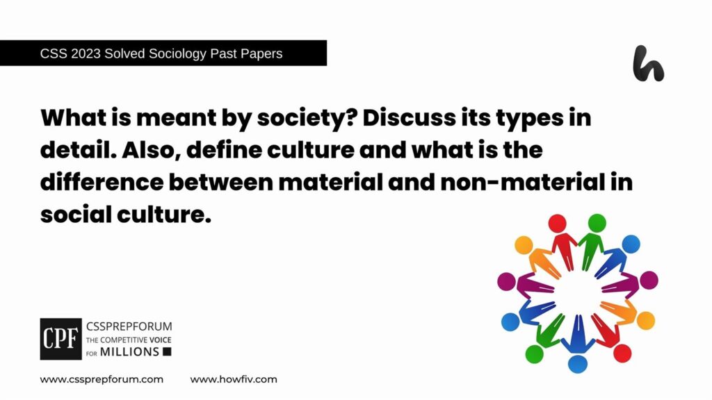 What-is-meant-by-society-Discuss-its-types-in-detail.-Also-define-culture-and-what-is-the-difference-between-material-and-non-material-in-social-culture