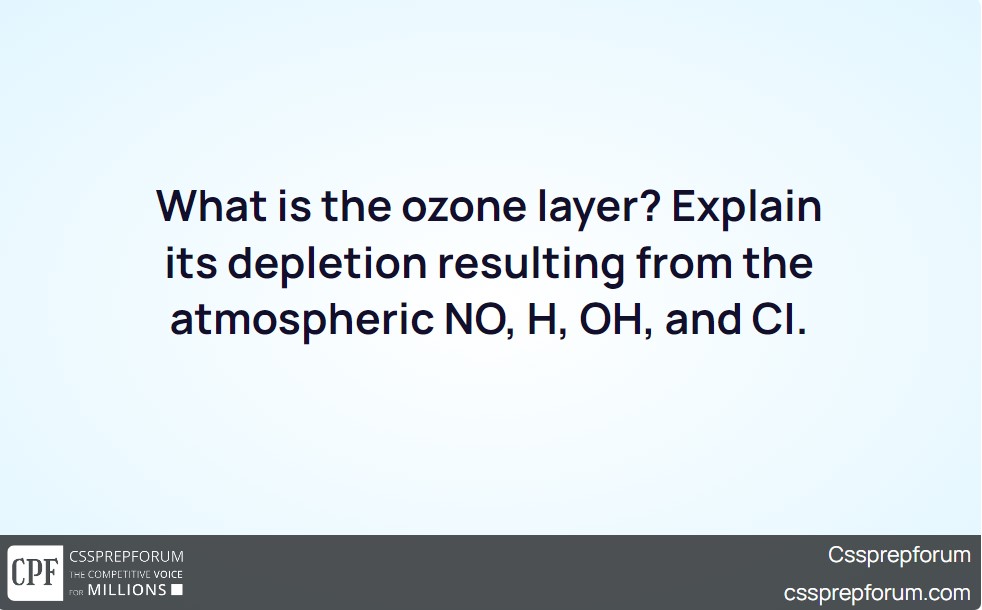 what-is-the-ozone-layer-explain-its-depletion-resulting-from-the-atmospheric-no-h-oh-and-ci