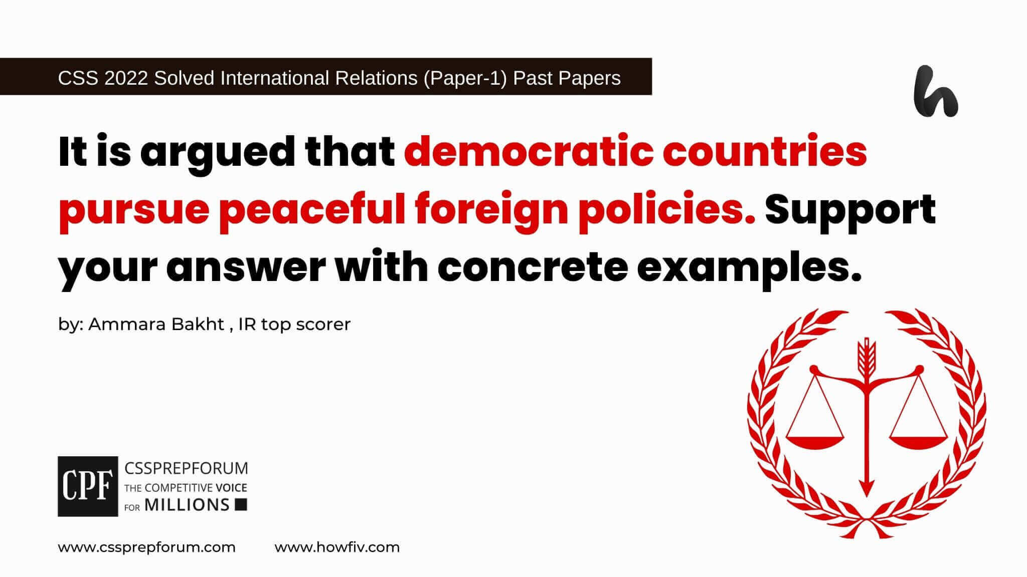 It is argued that democratic countries pursue peaceful foreign policies. Support your answer with concrete examples.