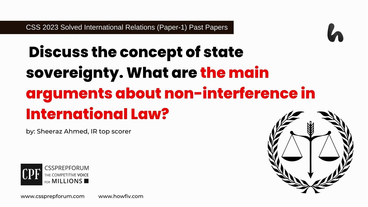 Discuss the concept of state sovereignty. What are the main arguments about non-interference in International Law