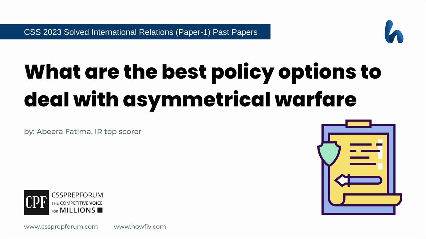 What are the best policy options to deal with asymmetrical warfare