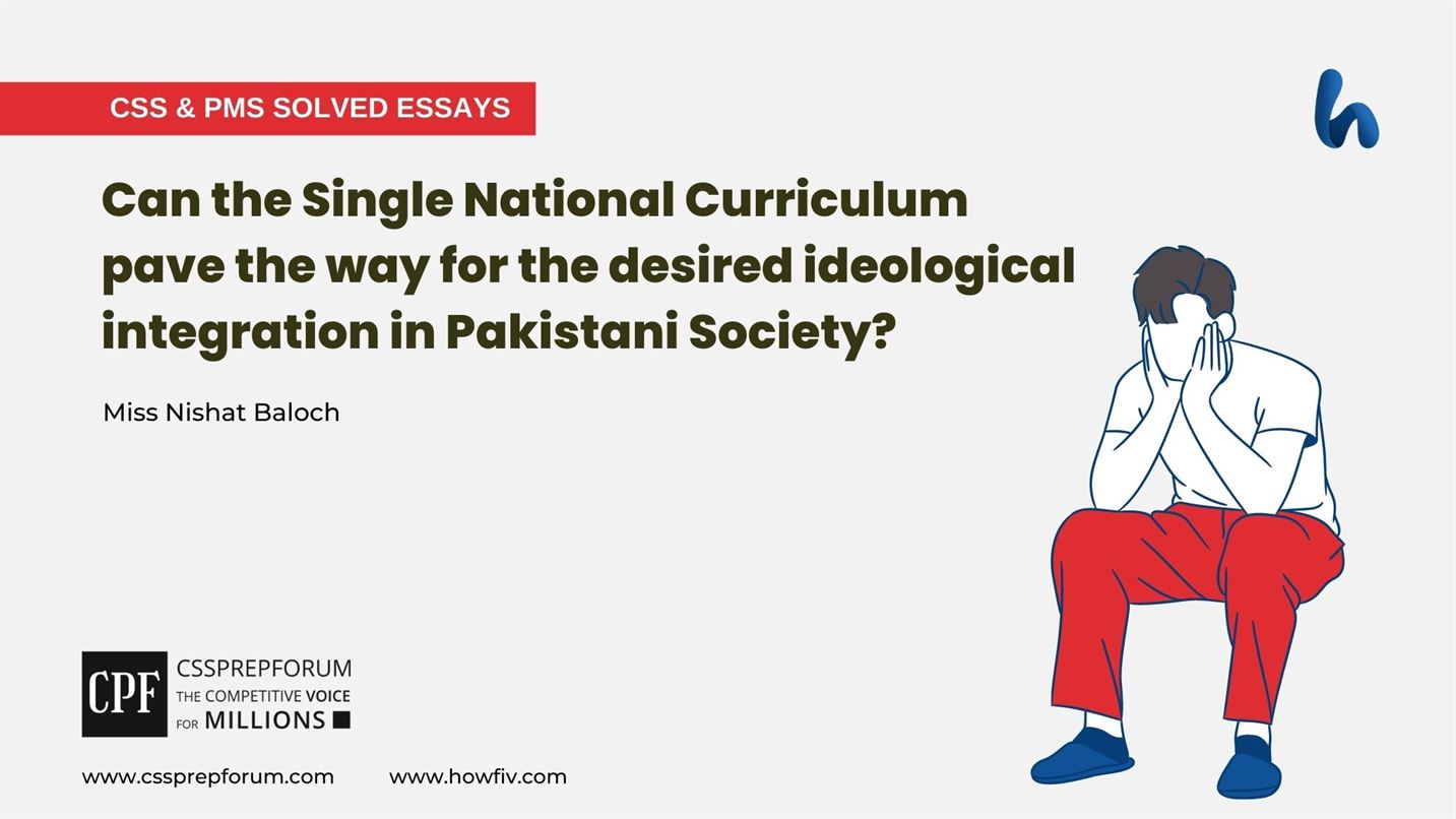 Can-the-Single-National-Curriculum-pave-the-way-for-the-desired-ideological-integration-in-Pakistani-Society