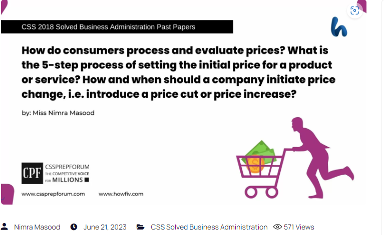 How do consumers process and evaluate prices? What is the 5-step process of setting the initial price for a product or service? How and when should a company initiate price change, i.e. introduce a price cut or price increase