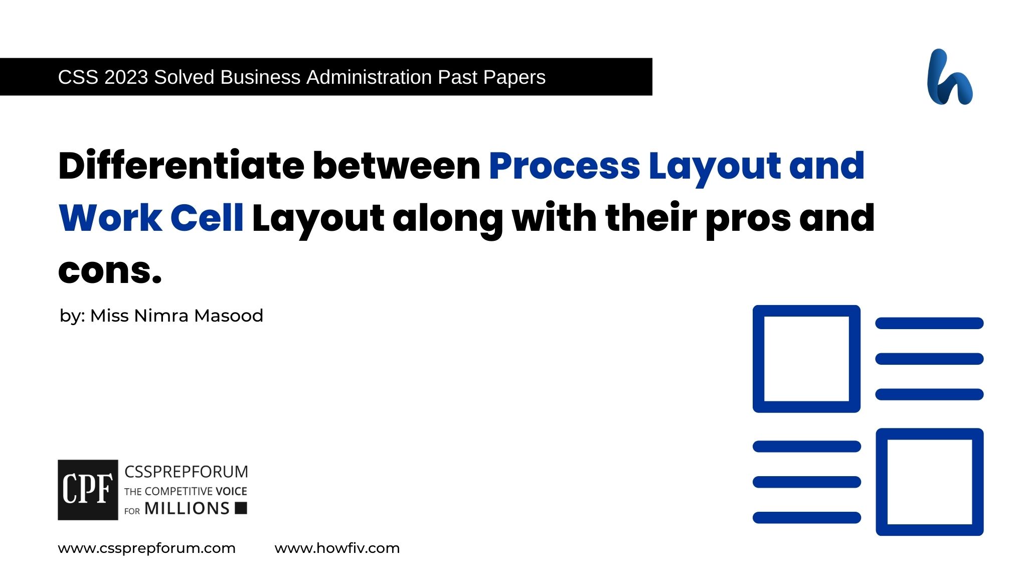 Differentiate between Process Layout and Work Cell Layout along with their pros and cons.