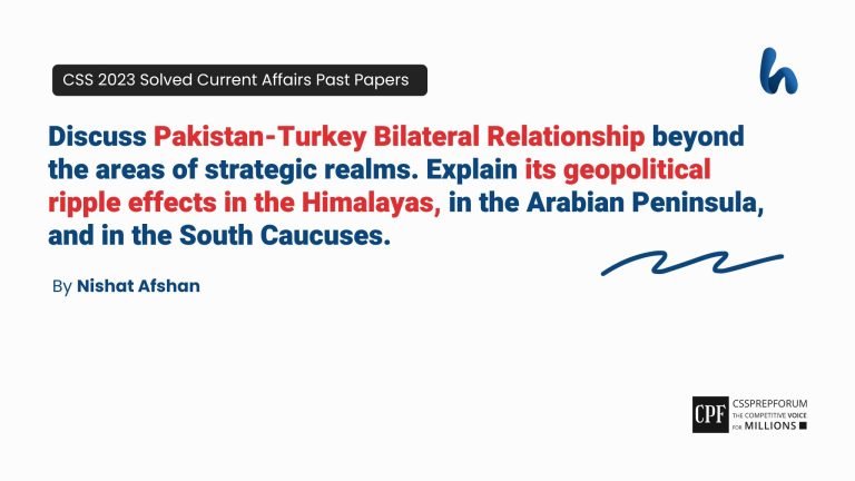 Discuss Pakistan Turkey Bilateral Relationship | CSSPrepForum